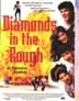 Diamonds in the Rough